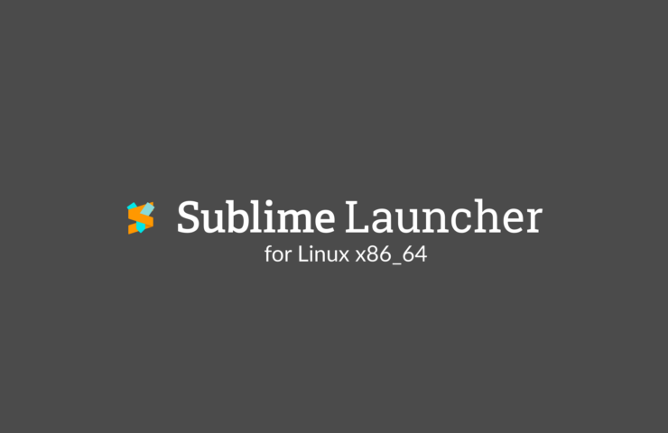 Sublime Launcher for Linux x86_64